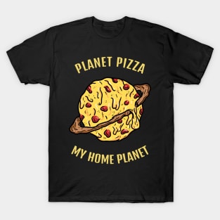 Planet Pizza My Home Planet T-Shirt